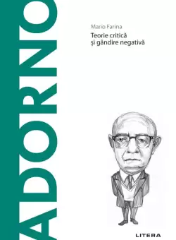 Adorno. Volumul 49. Descopera Filosofia