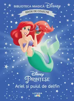 Ariel si puiul de delfin. Volumul 68. Disney. Biblioteca magica, editie de colectie