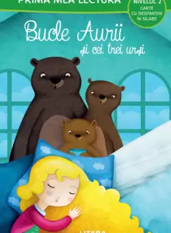 Bucle Aurii si cei trei ursi (Nivelul 2 Carte cu despartiri in silabe)