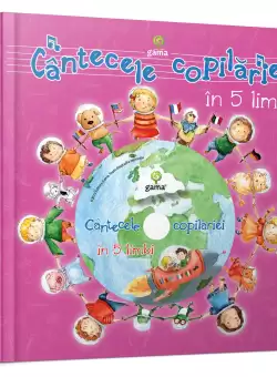 Cantecele copilariei in 5 limbi |