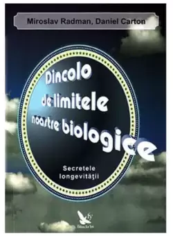Dincolo de limitele noastre biologice | Miroslav Radman, Daniel Carton