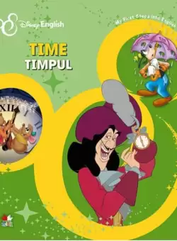 Disney English. Time/Timpul. My First Steps into English