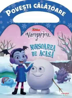 Disney. Vampirina. Ninsoarea de acasa. Povesti calatoare