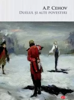 Duelul si alte povestiri - Paperback brosat - Anton Pavlovici Cehov - Litera