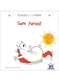 Emotiile lui Noni - Sunt furios