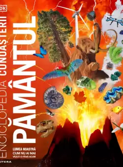 Enciclopedia cunoasterii. Pamantul