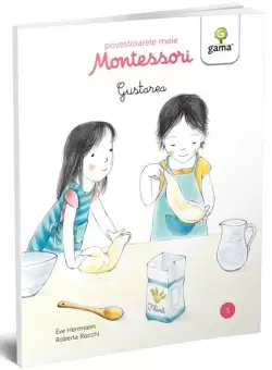 Gustarea. Povestioarele mele Montessori - Paperback brosat - Ève Herrmann - Gama