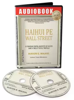 Haihui pe Wall Street: O strategie pentru investitii de succes care a trecut testul timpului (Audiobook) - Paperback brosat - Burton G. Malkiel - Act si Politon
