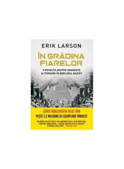 In gradina fiarelor - Paperback brosat - Erik Larson - Litera
