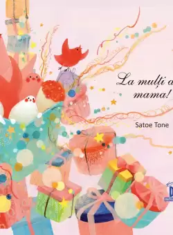 La multi ani, mama! | Satoe Tone