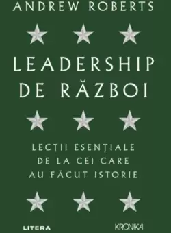 Leadership de razboi - Paperback brosat - Andrew Roberts - Litera