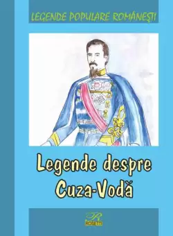 Legende despre Cuza-Voda - Hardcover - Mihai Alexandru Canciovici - Rosetti International
