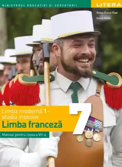 Limba moderna 1 - studiu intensiv - Limba franceza. Manual. Clasa a VII-a
