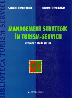 Management strategic in turism-servicii | Claudia Tuclea , Roxana-Elena Raicu