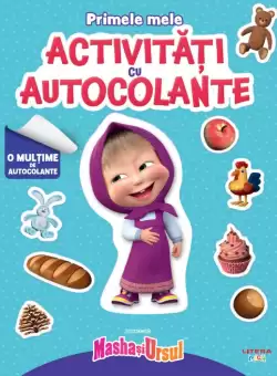 Masha si Ursul. Primele mele activitati cu autocolante