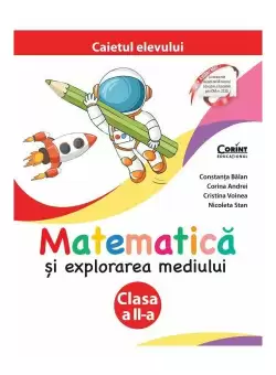 Matematica si explorarea mediului. Caietul elevului pentru clasa a II-a