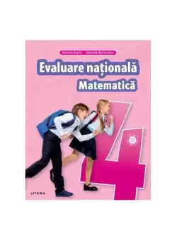 Matematica.Teste pentru evaluarea nationala. Clasa a IV-a - Paperback brosat - Daniela Besliu, Gabriela Barbulescu - Litera