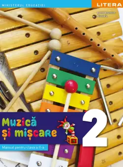 Muzica si miscare. Manual. Clasa a II-a