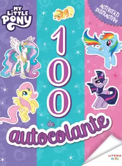 My Little Pony. 100 de autocolante. Activitati distractive