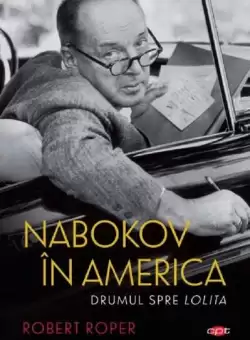 Nabokov in America (Carte pentru toti) - Paperback brosat - Robert Roper - Litera