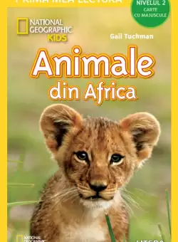 National Geographic Kids. Animale din Africa (Nivelul 2 Carte cu majuscule)