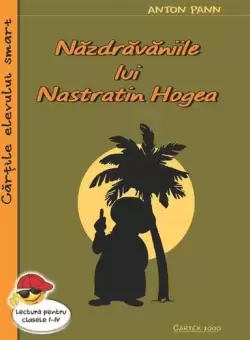 Nazdravaniile lui Nastratin Hogea - Paperback brosat - Anton Pann - Cartex
