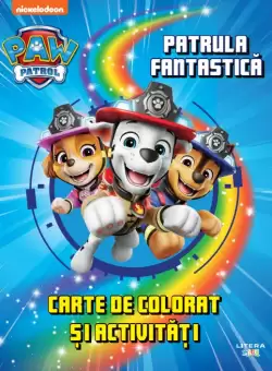 Patrula Catelusilor. Patrula fantastica. Carte de colorat si activitati