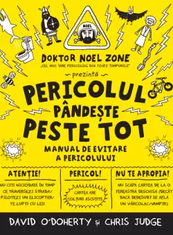 Pericolul pandeste peste tot. Manual de evitare a pericolului