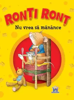 Ronti Ront nu vrea sa manance - Hardcover - Anna Casalis - Didactica Publishing House