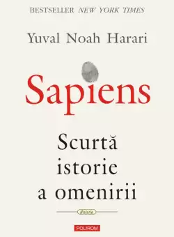 Sapiens. Scurta istorie a omenirii | Yuval Noah Harari