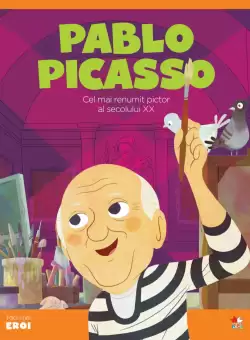 Volumul 40. MICII EROI. Pablo Picasso