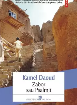 Zabor sau Psalmii - Paperback brosat - Kamel Daoud - Polirom
