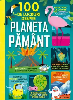 100 de lucruri despre planeta Pamant