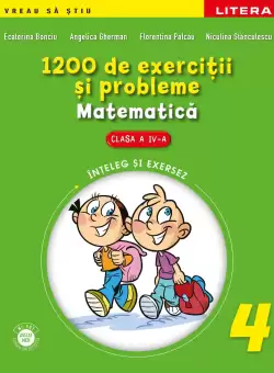 1200 de exercitii si probleme. Matematica. Clasa a IV-a