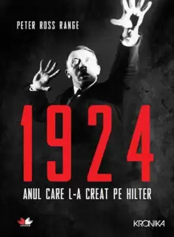 1924. Anul care l-a creat pe Hitler | Peter Ross Range 