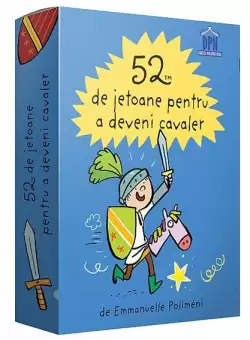 52 de jetoane pentru a deveni cavaler - Paperback - Emmanuelle Poliméni - Didactica Publishing House