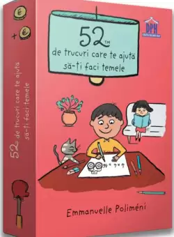 52 de trucuri care te ajuta sa-ti faci temele - Paperback - Emmanuelle Poliméni, Magali Clavelet - Didactica Publishing House