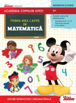 Academia copiilor isteti. Prima mea carte de matematica