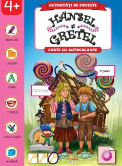 Activitati de poveste. Hansel si Gretel. Carte cu autocolante