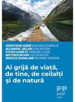 Ai grija de viata, de tine, de ceilalti si de natura