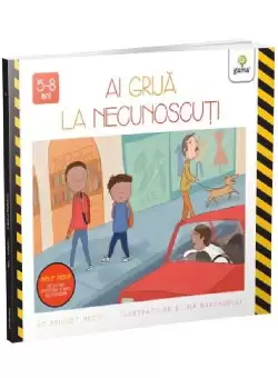 Ai grija la necunoscuti