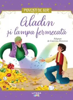 Aladin si lampa fermecata. Volumul 16. Povesti de Aur