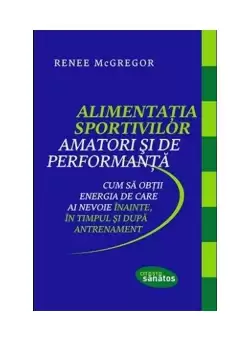 Alimentatia Sportivilor amatori si de performanta