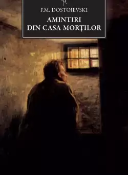 Amintiri din casa mortilor