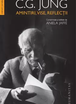 Amintiri, vise, reflectii - Paperback brosat - Carl Gustav Jung - Humanitas