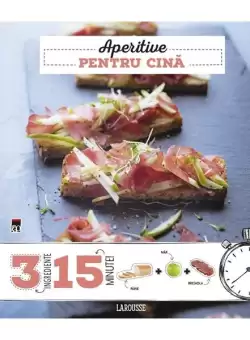 Aperitive pentru cina 3 ingrediente, 15 minute - Hardcover - Noemie Strouk - RAO