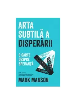 Arta subtila a disperarii