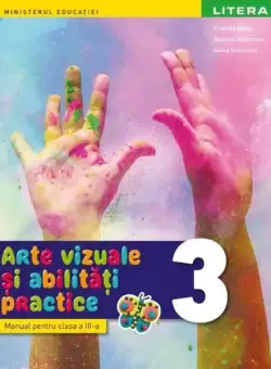 Arte vizuale si abilitati practice. Manual. Clasa a III-a - Paperback - Cristina Rizea - Litera