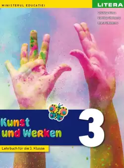 Arte vizuale si abilitati practice. Manual in limba germana. Clasa a III-a