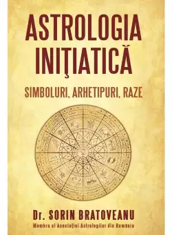 Astrologia initiatica: simboluri, arhetipuri, raze